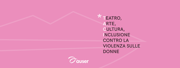 Violenza sulle donne anziane, al via il progetto di Auser Veneto “TACI – Teatro, arte, cultura, inclusione”