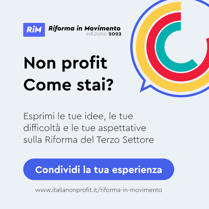 “Riforma in movimento”, c’è tempo fino al 9 maggio per partecipare all’indagine che fotografa il “sentiment” delle organizzazioni non profit sul Runts e sulle novità della Riforma