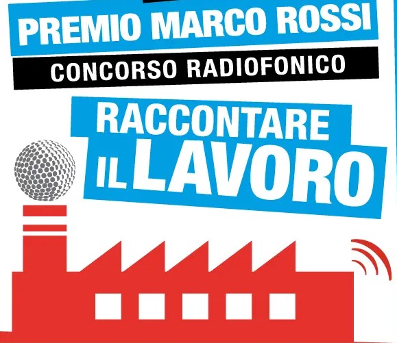 Al via la tredicesima edizione del Premio Marco Rossi. A fine anno premiazione con lancio associazione e sito “Raccontare il lavoro”