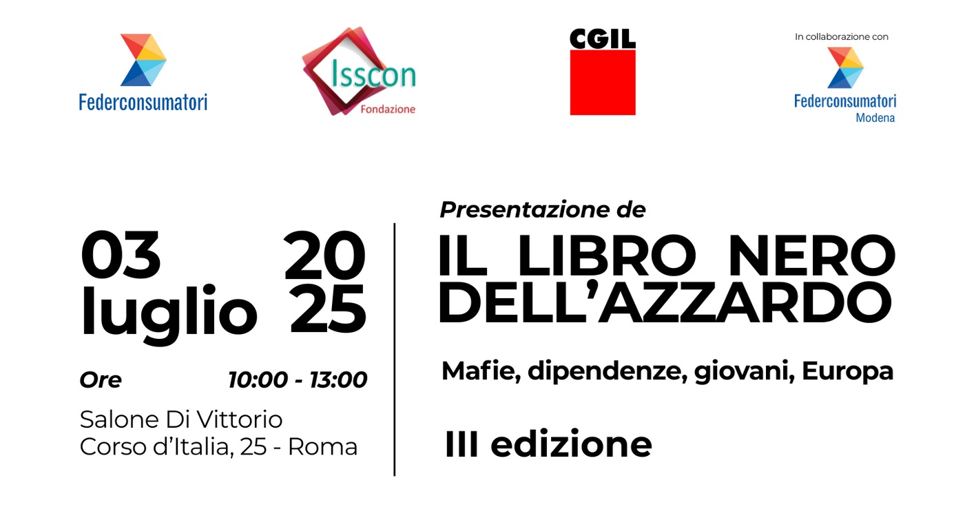 Gioco d’azzardo: Cgil, Federconsumatori e Fondazione ISSCON presentano terza edizione del Libro nero