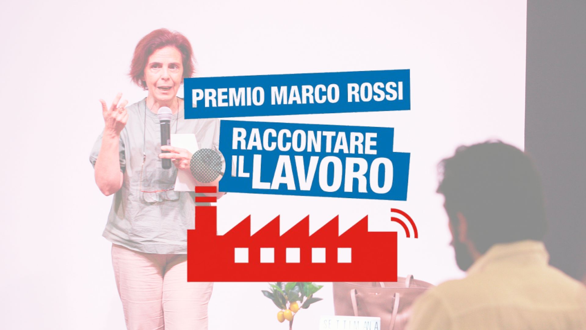 La premiazione della tredicesima edizione del Premio Marco Rossi Raccontare il Lavoro